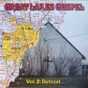 Great Lakes Gospel – Vol. 2: Detroit