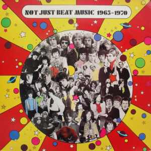 Not Just Beat Music 1965-1970