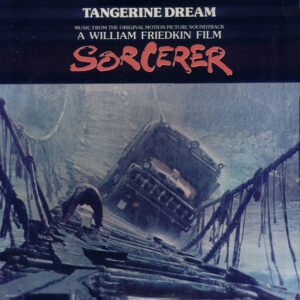 Music From The Original Motion Picture Soundtrack “Sorcerer”
