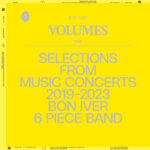 Volumes: One – Selections From Music Concerts 2019-2023 Bon Iver 6 Piece Band