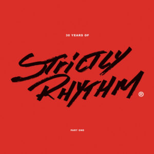 30 Years Of Strictly Rhythm Part One