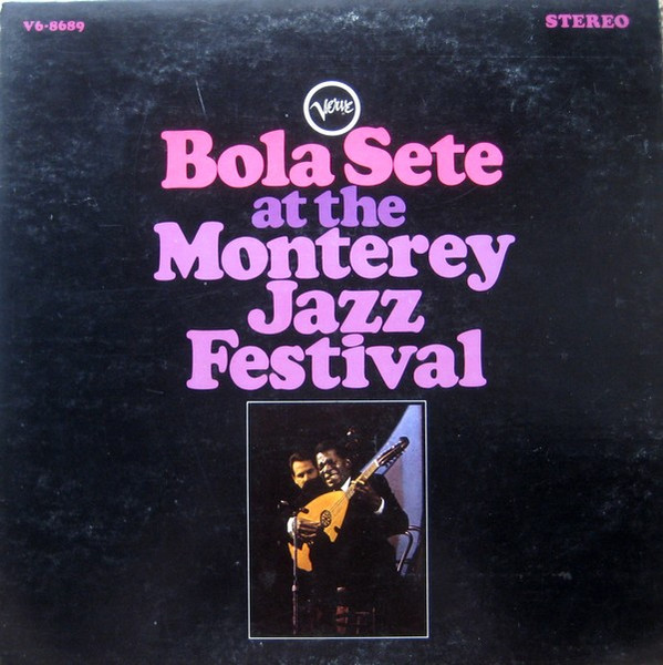 Bola Sete At The Monterey Jazz Festival