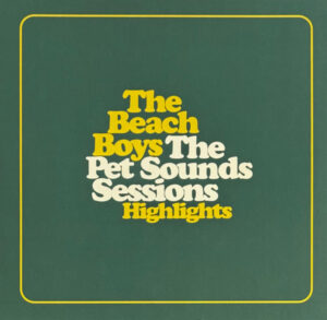 The Pet Sounds Sessions Highlights