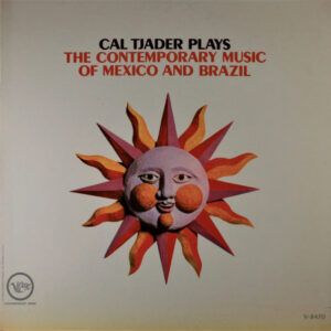 Plays The Contemporary Music Of Mexico And Brazil