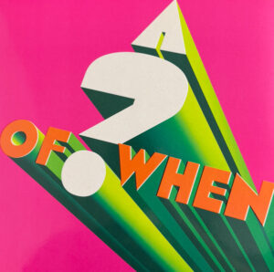 A ? of WHEN
