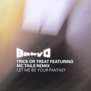 Let Me Be Your Fantasy (Trick Or Treat Featuring MC Tails Remix)