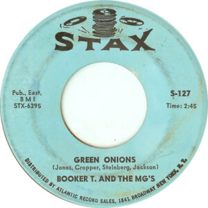 Green Onions / Behave Yourself