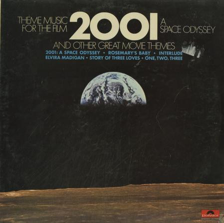 Theme Music For The Film 2001: A Space Odyssey And Other Great Movie Themes