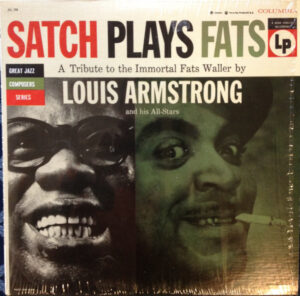 Satch Plays Fats: A Tribute To The Immortal Fats Waller By Louis Armstrong And His All-Stars