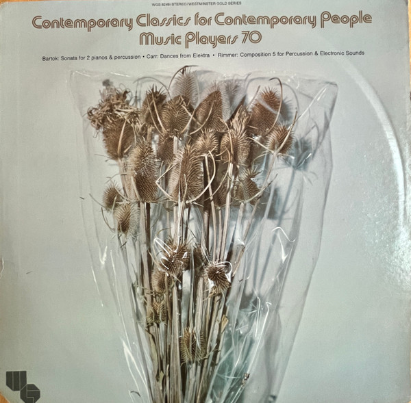 Contemporary Classics For Contemporary People (Sonata For 2 Pianos & Percussion / Dances From Elektra / Composition 5 For Percussion & Electronic Sounds)