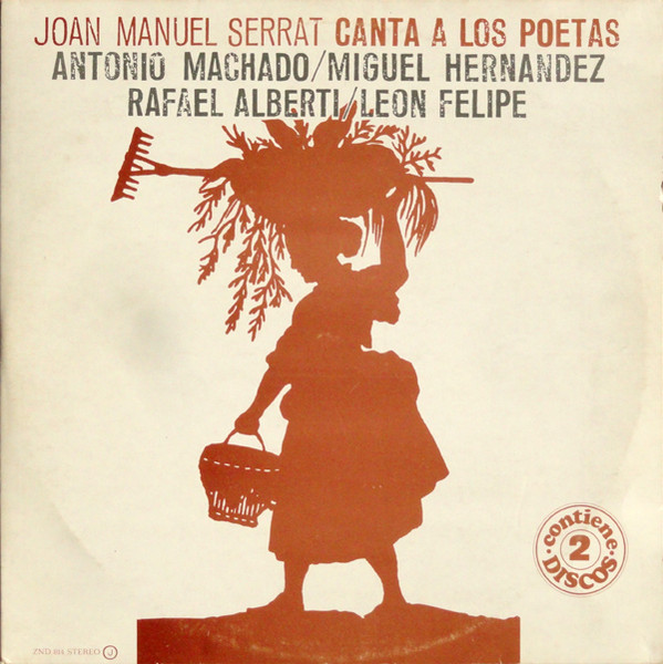 Joan Manuel Serrat Canta A Los Poetas Antonio Machado / Miguel Hernandez / Rafael Alberti / Leon Felipe