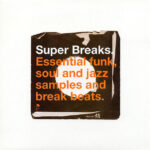Super Breaks. Essential Funk, Soul And Jazz Samples And Break Beats