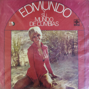 Edmundo Y Su Mundo De Cumbias