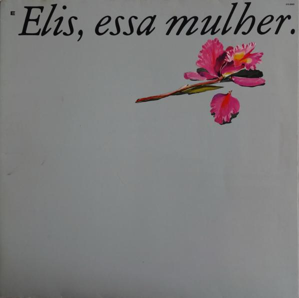 Elis, Essa Mulher