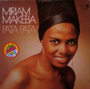 Pata Pata – The Hit Sound Of Miriam Makeba