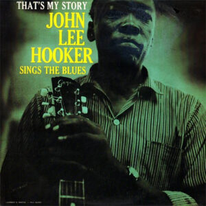 That's My Story: John Lee Hooker Sings The Blues: imagen 1