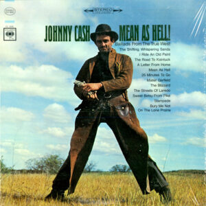 Mean As Hell! (Ballads From The True West)