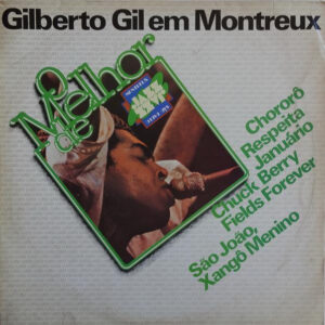 O Melhor De… Gilberto Gil Em Montreux
