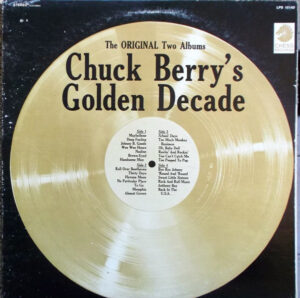 Chuck Berry’s Golden Decade (The Original Two Albums)