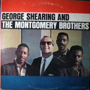 George Shearing And The Montgomery Brothers