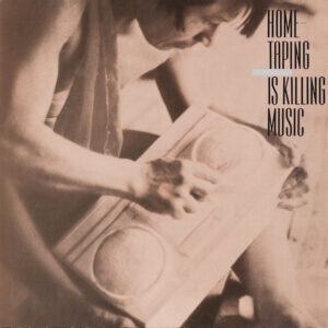 Home-Taping Is Killing Music