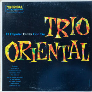 El Popular Bimbi Con Su Trio Oriental