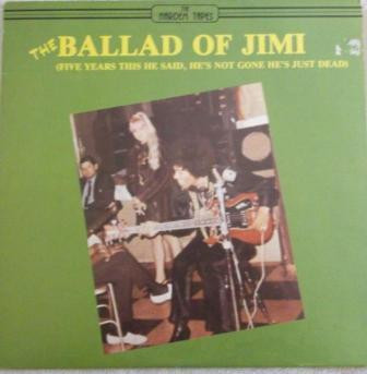 The Ballad Of Jimi (Five Years This He Said, He's Not Gone He's Just Dead)