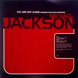 You Are Not Alone (Frankie Knuckles Remixes)