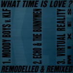 What Time Is Love? (Remodelled & Remixed)