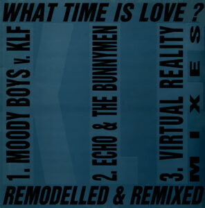 What Time Is Love? (Remodelled & Remixed)