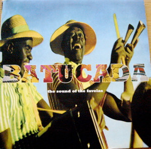 Batucada: The Sound Of The Favelas