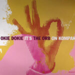 Okie Dokie It’s The Orb On Kompakt