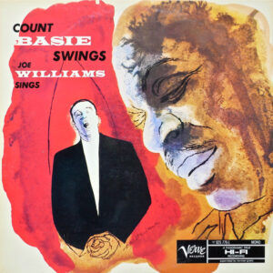 Count Basie Swings And Joe Williams Sings