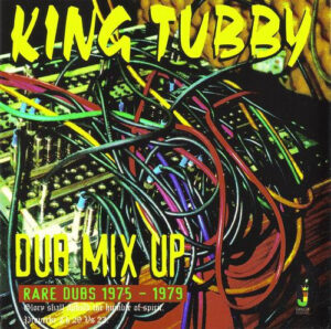 Dub Mix Up – Rare Dubs 1975 – 1979
