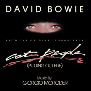 Cat People (Putting Out Fire) (From The Original Soundtrack)