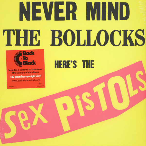 Never Mind The Bollocks Here’s The Sex Pistols