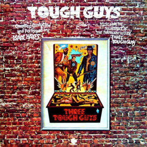Tough Guys (Music From The Soundtrack Of The Paramount Release ‘Three Tough Guys’)