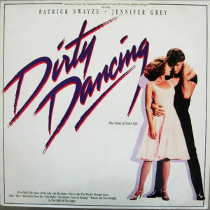 Dirty Dancing (Selections From The Original Soundtrack From The Vestron Motion Picture) - Image 1