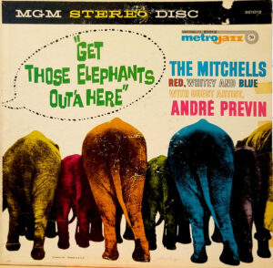 Get Those Elephants Out’a Here