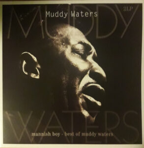 Mannish Boy – Best Of Muddy Waters