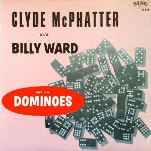 Clyde McPhatter With Billy Ward And His Dominoes