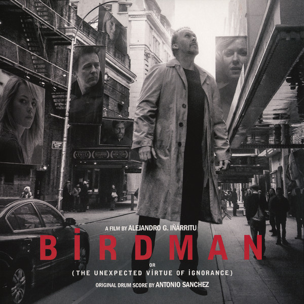 Birdman Or (The Unexpected Virtue Of Ignorance) (Original Drum Score By Antonio Sanchez)