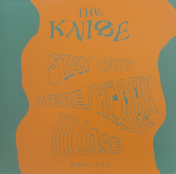 Stay Out Here/Ready To Lose Remixes