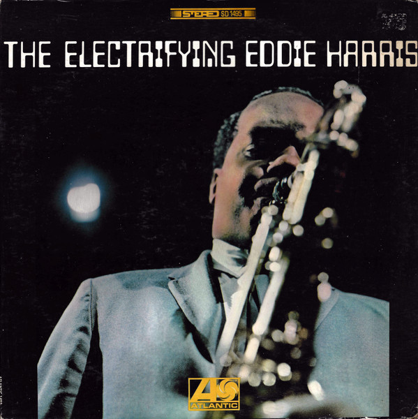 The Electrifying Eddie Harris