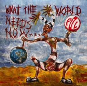 What The World Needs Now…