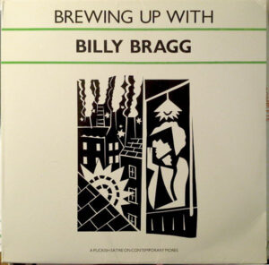 Brewing Up With Billy Bragg