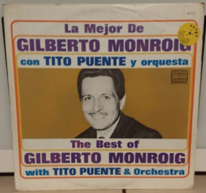 The Best Of Gilberto Monroig With Tito Puente & Orchestra