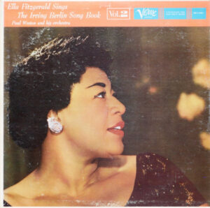 Ella Fitzgerald Sings The Irving Berlin Songbook (Volume 2)