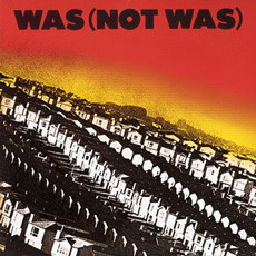 Was (Not Was)
