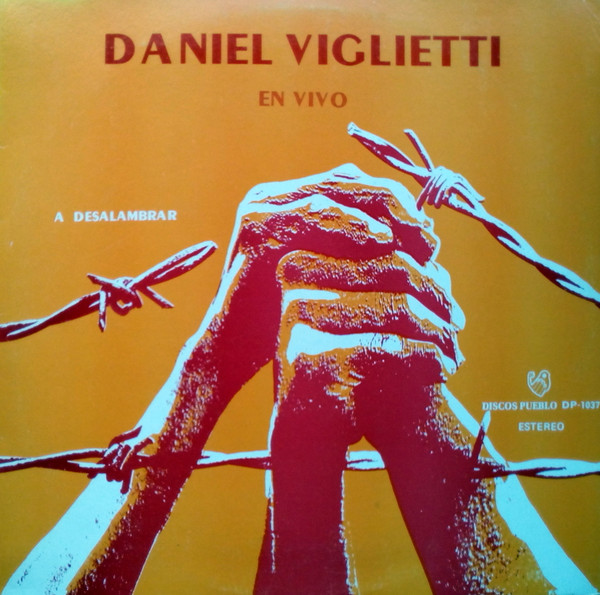 Daniel Viglietti En Vivo-A Desalambrar